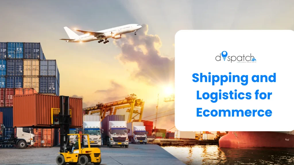 Shipping and Logistics for Ecommerce