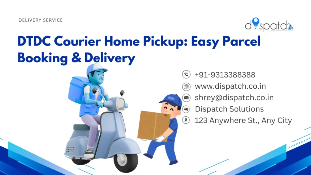 DTDC Courier Home Pickup Easy Parcel Booking & Delivery