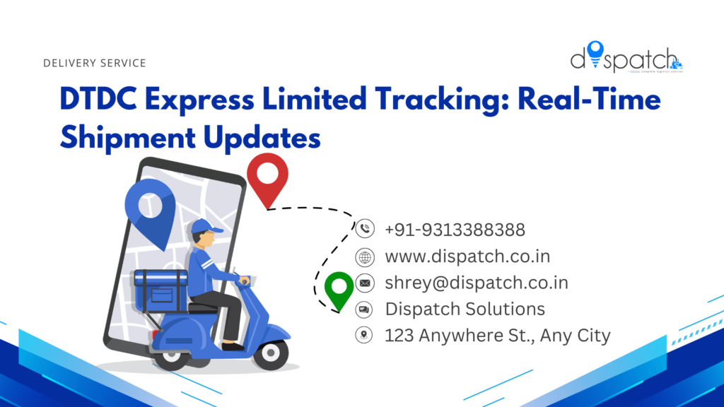 DTDC Express Limited Tracking Real-Time Shipment Updates