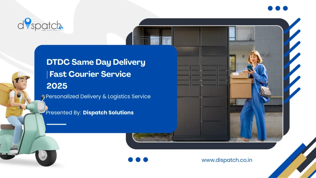 DTDC Same Day Delivery Fast Courier Service 2025