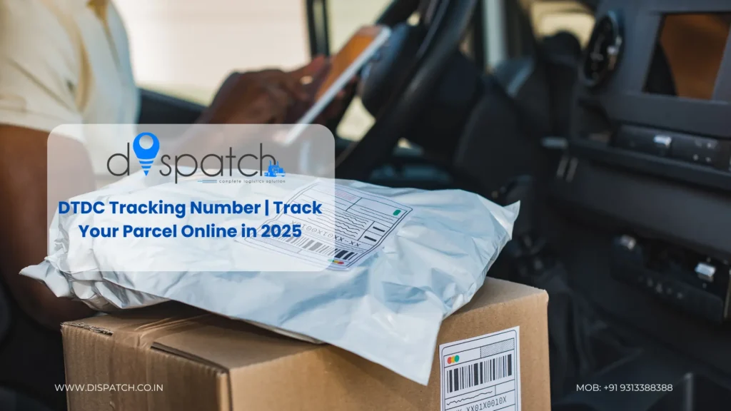 DTDC Tracking Number Track Your Parcel Online in 2025
