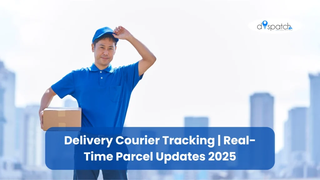 Delivery Courier Tracking Real-Time Parcel Updates 2025