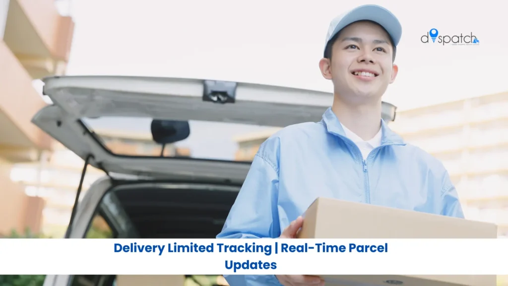 Delivery Limited Tracking Real-Time Parcel Updates