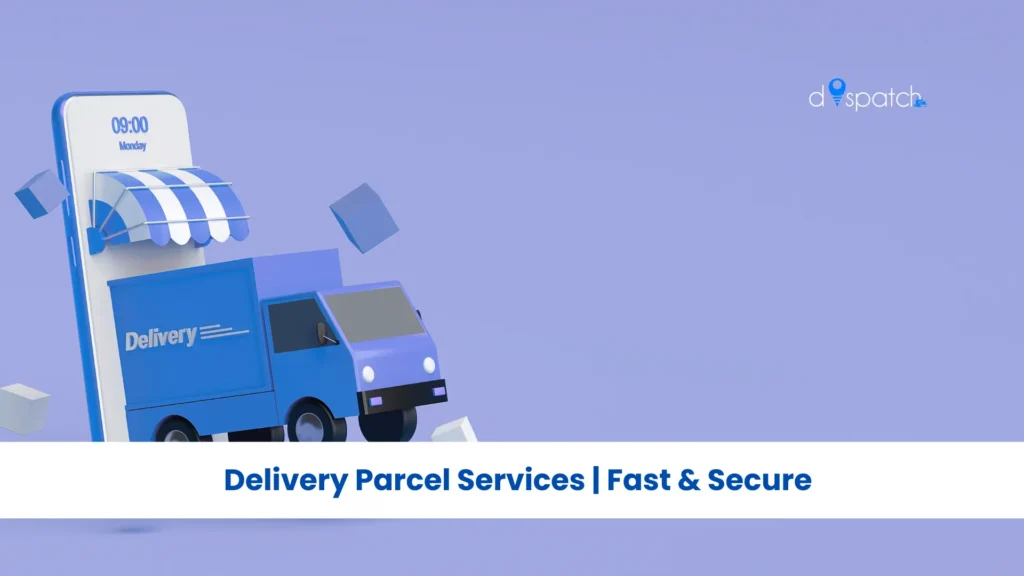 Delivery Parcel Services Fast & Secure