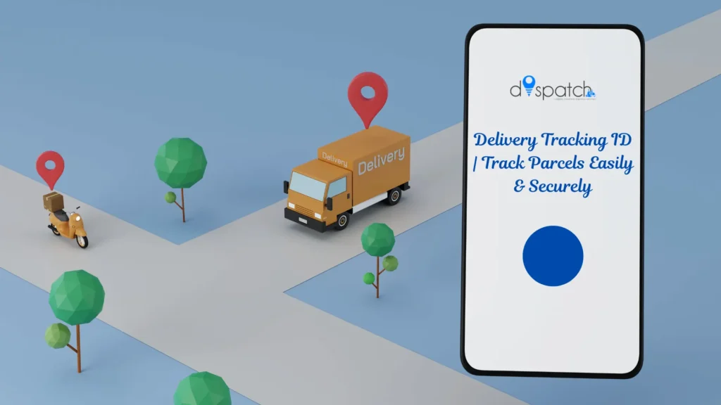 Delivery Tracking ID Track Parcels Easily & Securely