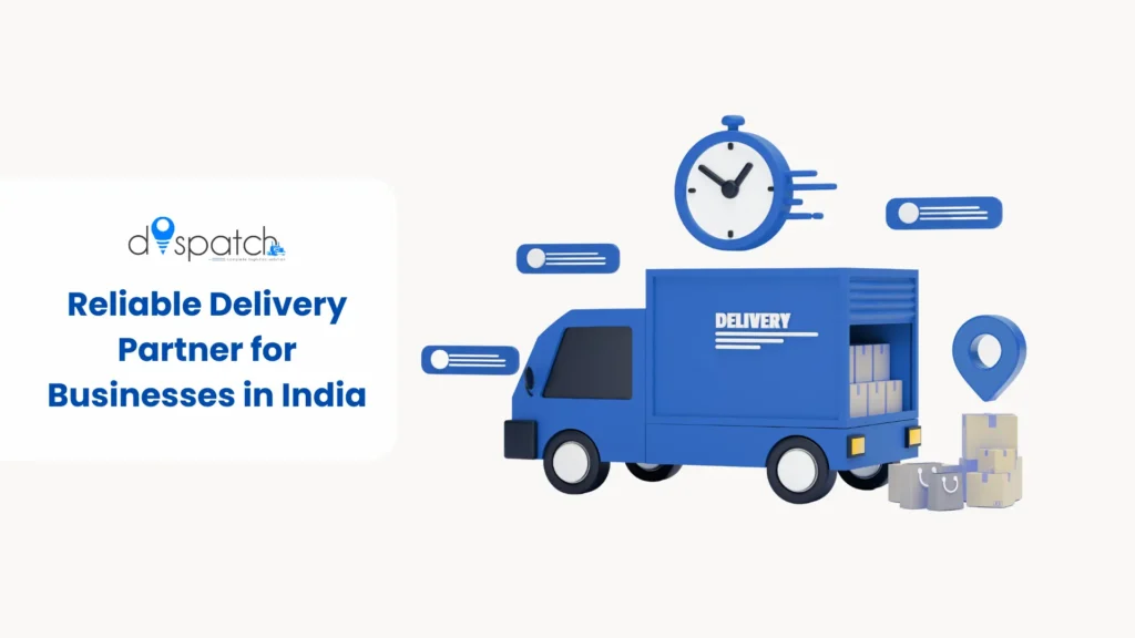 Reliable Delivery Partner for Businesses in India