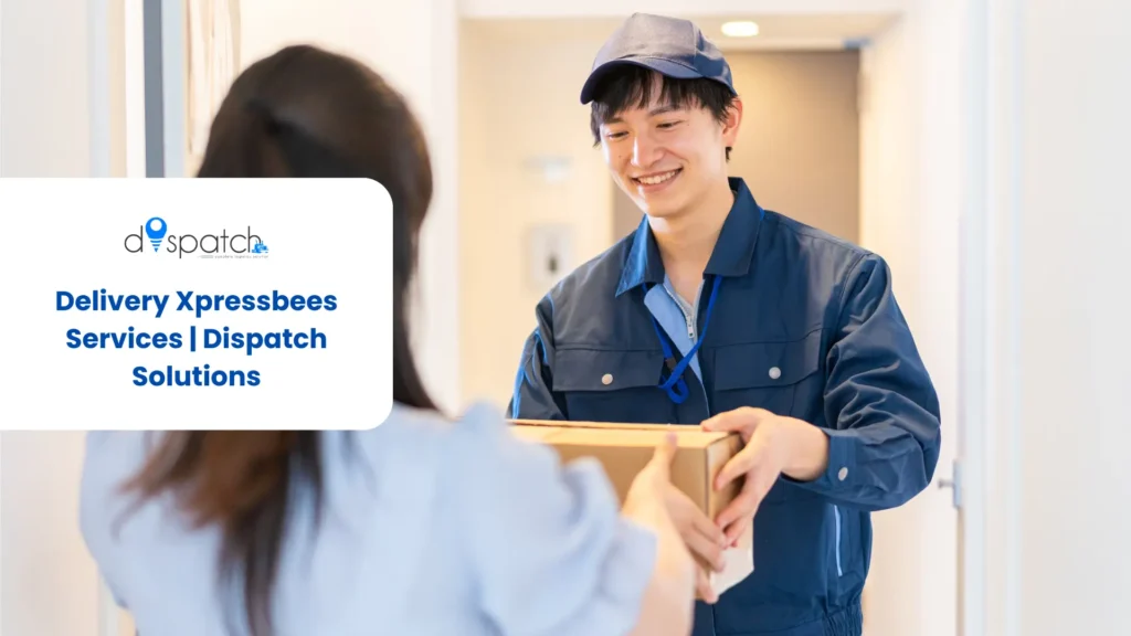 Delivery Xpressbees Services Dispatch Solutions