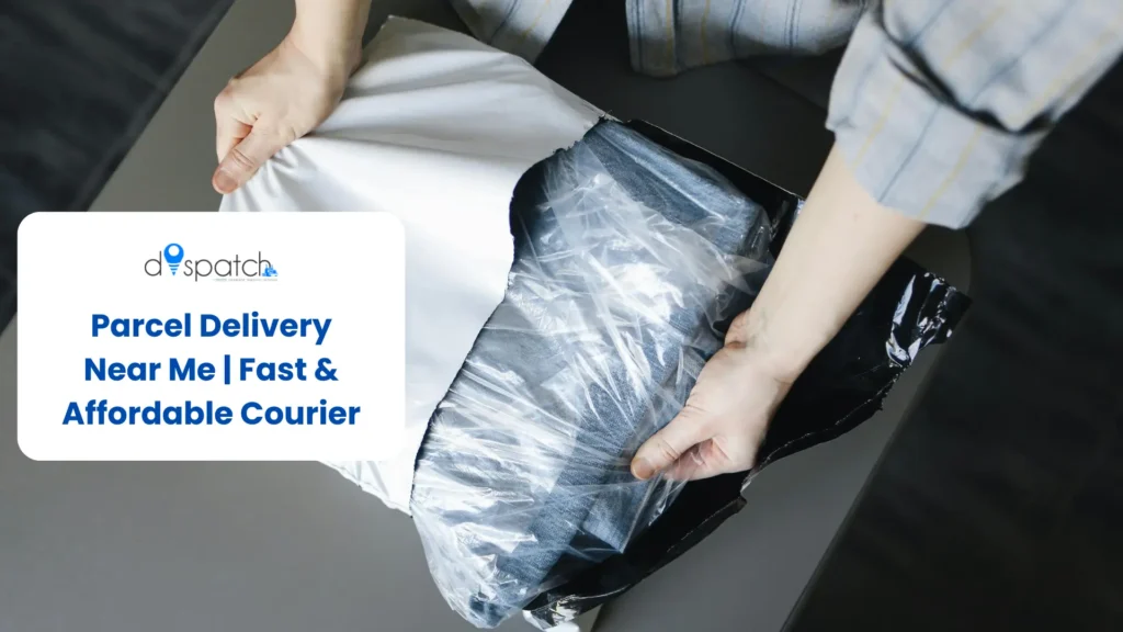 Parcel Delivery Near Me Fast & Affordable Courier