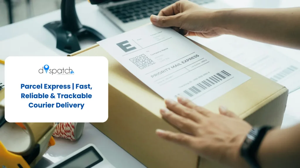 Parcel Express Fast, Reliable & Trackable Courier Delivery