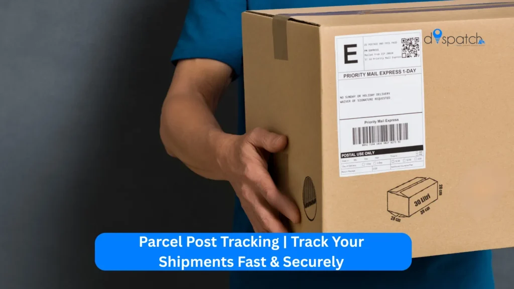 Parcel Post Tracking Track Your Shipments Fast & Securely