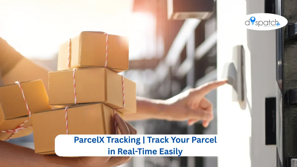 ParcelX Tracking Track Your Parcel in Real-Time Easily