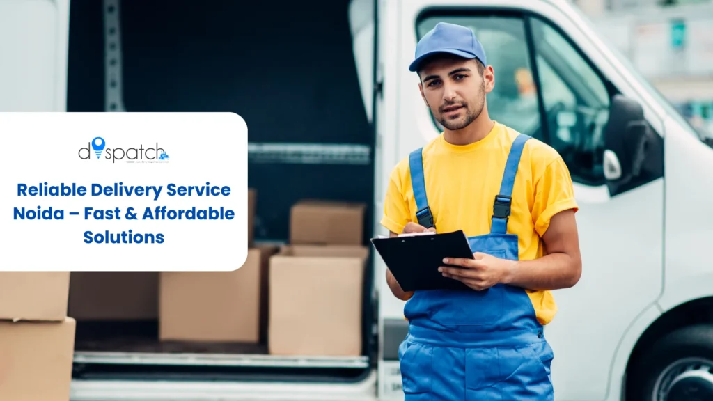 Reliable Delivery Service Noida