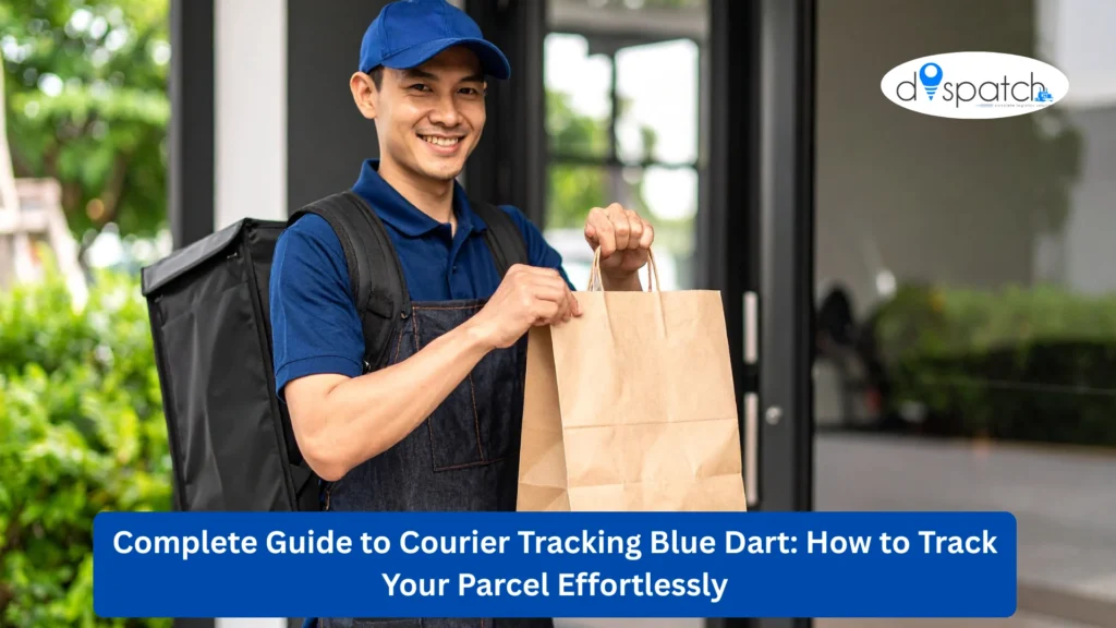 Complete Guide to Courier Tracking Blue Dart How to Track Your Parcel Effortlessly