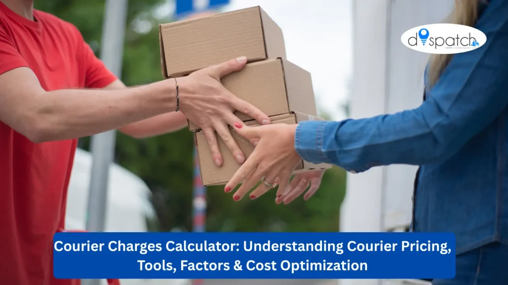 Courier Charges Calculator Understanding Courier Pricing, Tools, Factors & Cost Optimization