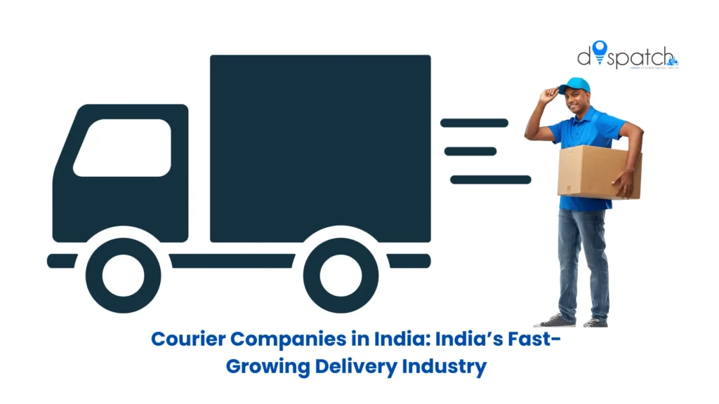Courier Companies in India India’s Fast-Growing Delivery Industry