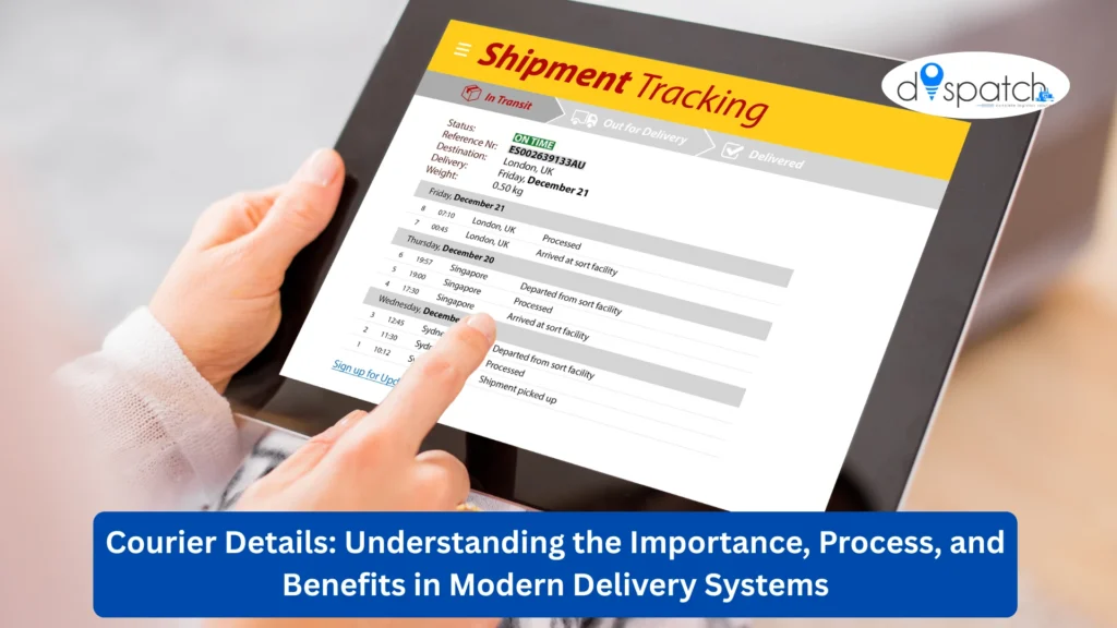 Courier Details Understanding the Importance, Process, and Benefits in Modern Delivery Systems