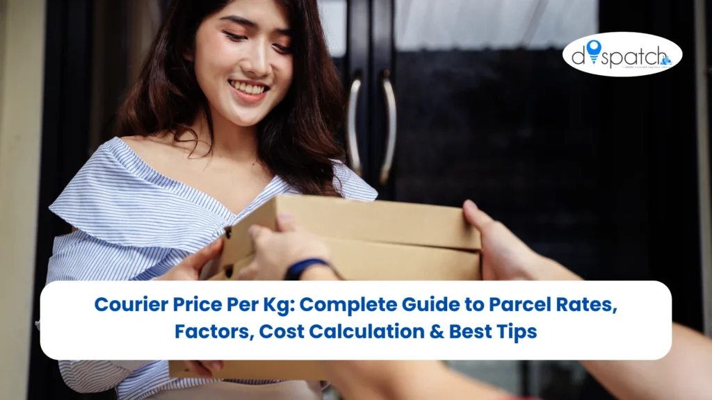 Courier Price Per Kg Complete Guide to Parcel Rates, Factors, Cost Calculation & Best Tips