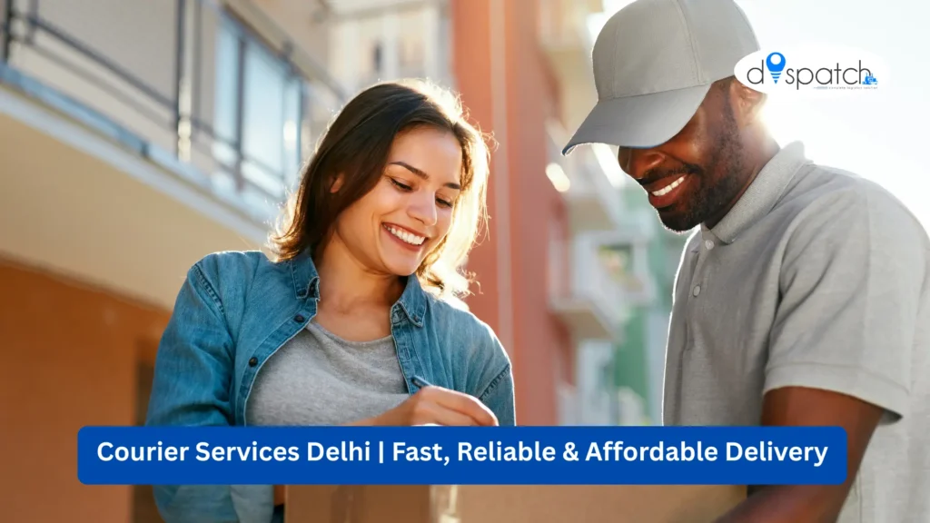 Courier Services Delhi Fast, Reliable & Affordable Delivery