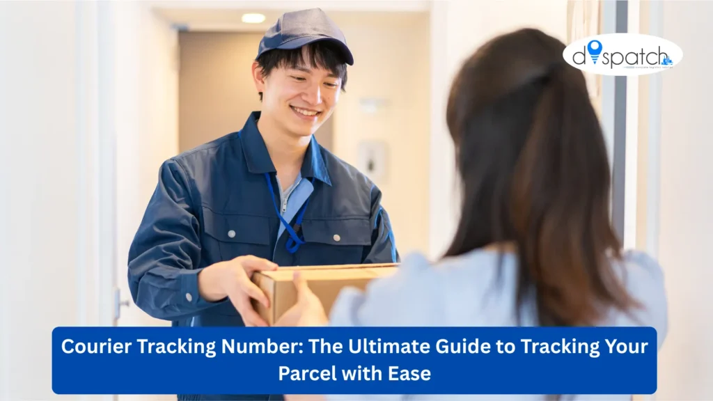 Courier Tracking Number The Ultimate Guide to Tracking Your Parcel with Ease